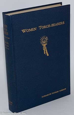 Bild des Verkufers fr Women Torch-Bearers: The Story of the Women's Christian Temperance Union. Second Edition zum Verkauf von Bolerium Books Inc.