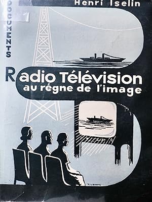 Radio Télévision au règne de l'image.