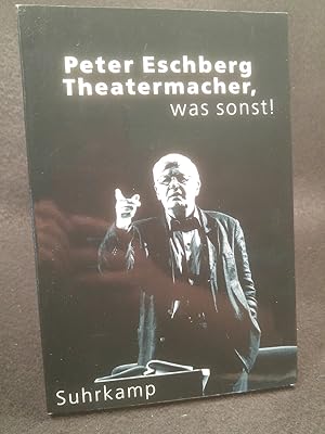 Seller image for Theatermacher, was sonst! [Neubuch] for sale by ANTIQUARIAT Franke BRUDDENBOOKS