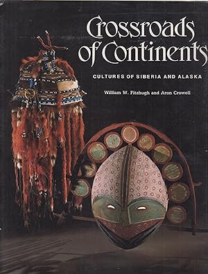 Immagine del venditore per Crossroads of Continents: Cultures of Sibera and Alaska venduto da Robinson Street Books, IOBA