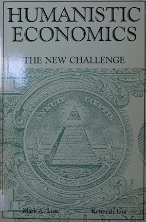 Immagine del venditore per Humanistic Economics. The New Challenge. venduto da Antiquariat Bookfarm
