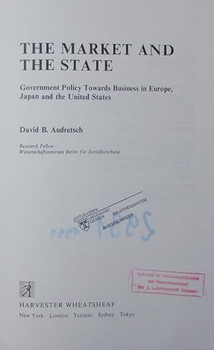 Seller image for The Market and the State. Government Policy Towards Business in Europe, Japan and the United States. for sale by Antiquariat Bookfarm