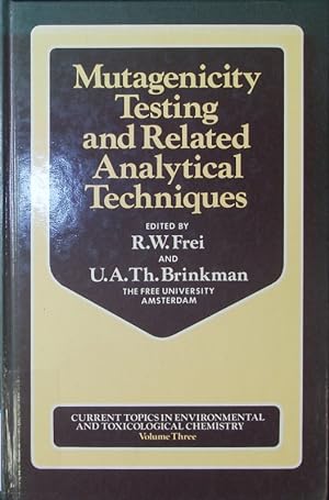 Seller image for Mutagenicity Testing and Related Analytical Techniques. for sale by Antiquariat Bookfarm