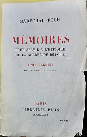 Mémoires pour servir à l'histoire de la guerre de 1914-1918. Tome 1 & 2