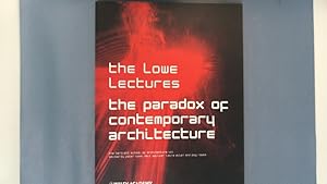 Bild des Verkufers fr The paradox of contemporary architecture. The lowe lectures. zum Verkauf von Antiquariat Bookfarm