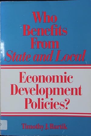 Immagine del venditore per Who Benefits From State and Local. Economic Development Policies? venduto da Antiquariat Bookfarm