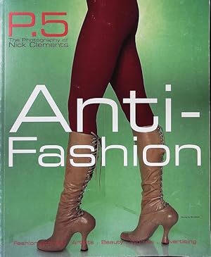 Bild des Verkufers fr Anti-Fashion. Fashion stories, artists, beauty, women, advertising. zum Verkauf von Antiquariat Bookfarm