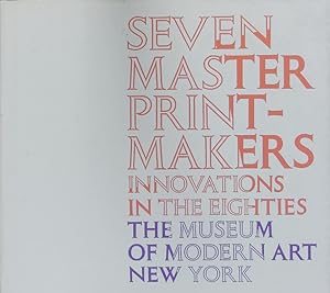 Bild des Verkufers fr Seven master printmakers. Innovations in the eighties; from the Lilja collection; [Jim Dine, DavidHockney, Jasper Johns, Roy Lichtenstein, Robert Rauschenberg, James Rosenquist, Frank Stella; publ. on the occasion of the exhibition Seven Master Printmakers; the Museum of Modern Art, New York, May 16 - August 13, 1991. zum Verkauf von Antiquariat Bookfarm