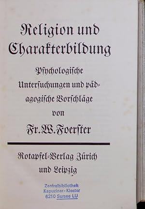 Bild des Verkufers fr Religion und Charakterbildung. Psychologische Untersuchungen und pdagogische Vorschlge. zum Verkauf von Antiquariat Bookfarm