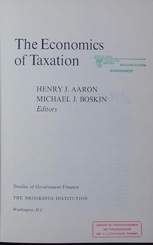 Immagine del venditore per The Economics of Taxation. Studies of Government Finance. The Brookings Institution. venduto da Antiquariat Bookfarm