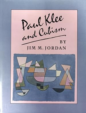 Image du vendeur pour Paul Klee and cubism. By Jim M. Jordan. mis en vente par Antiquariat Bookfarm