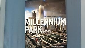 Bild des Verkufers fr Millennium Park. Creating a Chicago landmark. zum Verkauf von Antiquariat Bookfarm