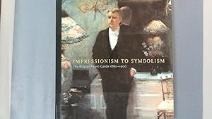 Bild des Verkufers fr Impressionism to symbolism. The Belgian Avant-Garde 1880-1900 ; [Catalogue of an exhibition . held at Royal Academy of Arts, London, 7 July-2 October 1994. zum Verkauf von Antiquariat Bookfarm