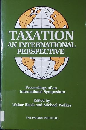 Bild des Verkufers fr Taxation. An International Perspective. Proceedings of an International Symposium. zum Verkauf von Antiquariat Bookfarm