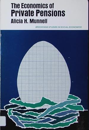 Bild des Verkufers fr The Economics of Private Pensions. Brookings Studies in Social Economics. zum Verkauf von Antiquariat Bookfarm