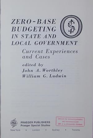Seller image for Zero-Base Budgeting in State and Local Government. Current Experiences and Cases. Praeger Special Studies. for sale by Antiquariat Bookfarm