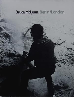 Seller image for Bruce McLean. Berlin, London ; Whitechapel Art Gallery, London, Daadgalerie , Berlin. for sale by Antiquariat Bookfarm