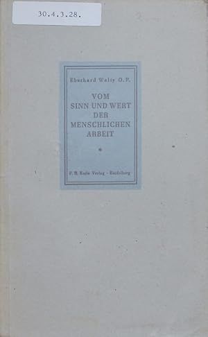 Immagine del venditore per Vom Sinn und Wert der menschlichen Arbeit. venduto da Antiquariat Bookfarm