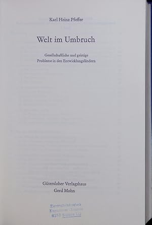 Seller image for Welt im Umbruch. Gesellschaftliche und geistige Probleme in den Entwicklungslndern. for sale by Antiquariat Bookfarm