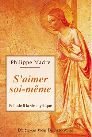 Image du vendeur pour Souffrance des hommes et compassion de Dieu. 3. S'aimer soi-mme ou Prlude  la vie mystique mis en vente par Chapitre.com : livres et presse ancienne