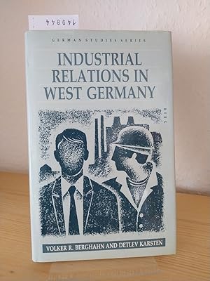 Bild des Verkufers fr Industrial relations in West Germany. [By Volker R. Berghahn and Detlev Karsten]. zum Verkauf von Antiquariat Kretzer