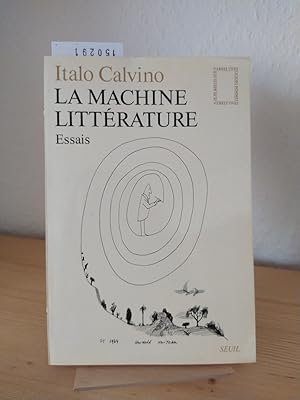 Bild des Verkufers fr La machine littrature. Essais. [Par Italo Calvino]. zum Verkauf von Antiquariat Kretzer