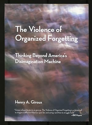Bild des Verkufers fr The Violence of Organized Forgetting: Thinking Beyond America's Disimagination Machine zum Verkauf von Between the Covers-Rare Books, Inc. ABAA