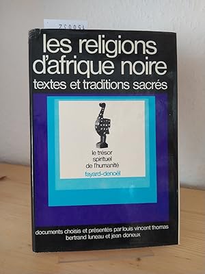 Les religions d'Afrique noire. Textes et traditions sacrés. [Par Louis-Vincent Thomas et René Lun...