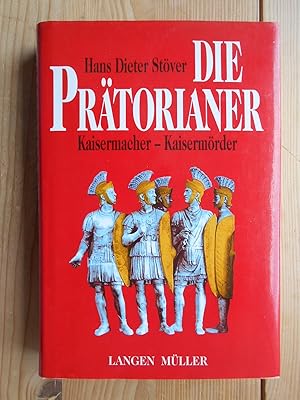 Bild des Verkufers fr Die Prtorianer : Kaisermacher - Kaisermrder. zum Verkauf von Antiquariat Rohde