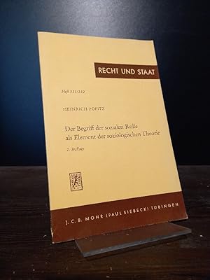 Bild des Verkufers fr Der Begriff der sozialen Rolle als Element der soziologischen Theorie. [Von Heintich Popitz]. (= Recht und Staat in Geschichte und Gegenwart, Heft 331/332). zum Verkauf von Antiquariat Kretzer