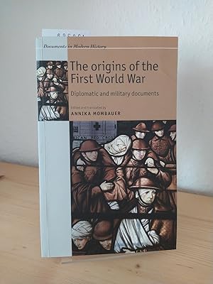 Image du vendeur pour The origins of the First World War. Diplomatic and military documents. [Edited and translated by Annika Mombauer]. (= Documents in Modern History). mis en vente par Antiquariat Kretzer