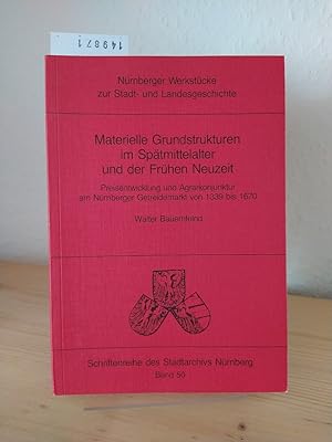 Materielle Grundstrukturen im Spätmittelalter und der Frühen Neuzeit. Preisentwicklung und Agrark...