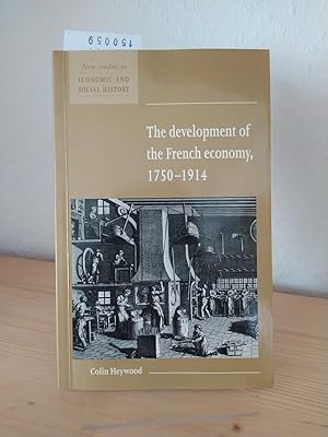 Seller image for The development of the French economy, 1750-1914. [By Colin Heywood]. (= New studies in economic and social History). for sale by Antiquariat Kretzer