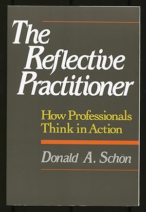 Bild des Verkufers fr The Reflective Practitioner: How Professionals Think in Action zum Verkauf von Between the Covers-Rare Books, Inc. ABAA