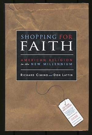 Bild des Verkufers fr Shopping for Faith: American Religion in the New Millennium zum Verkauf von Between the Covers-Rare Books, Inc. ABAA