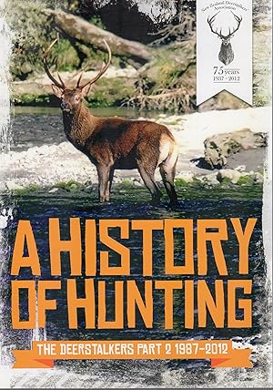 A History of Hunting The Deerstalkers Part 2 1987-2012