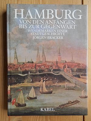 Hamburg : von den Anfängen bis zur Gegenwart ; Wendemarken einer Stadtgeschichte.