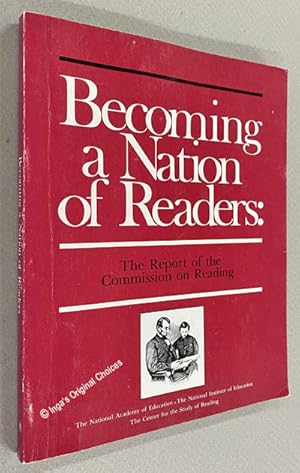 Bild des Verkufers fr Becoming a Nation of Readers: The Report of the Commission on Reading zum Verkauf von Inga's Original Choices