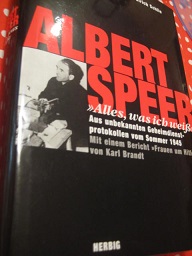 Bild des Verkufers fr Albert Speer Alles, was ich wei Aus unbekannten Geheimdienstprotokollen vom Sommer 1945, Frauen um Hitler von Karl Brandt zum Verkauf von Alte Bcherwelt