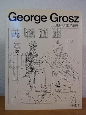Bild des Verkäufers für George Grosz. Leben und Werk zum Verkauf von Antiquariat Weber GbR