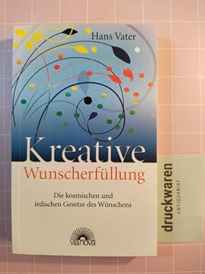 Seller image for Kreative Wunscherfllung. Die kosmischen und irdischen Gesetze des Wnschens. for sale by Druckwaren Antiquariat