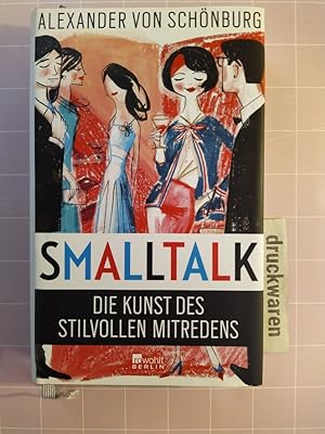 Bild des Verkufers fr Smalltalk. Die Kunst des stilvollen Mitredens. zum Verkauf von Druckwaren Antiquariat