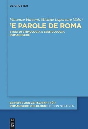 Immagine del venditore per E parole de Roma : Studi di etimologia e lessicologia romanesche venduto da AHA-BUCH GmbH