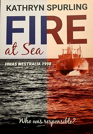 Seller image for Fire at Sea: HMAS Westralia 1998. for sale by Banfield House Booksellers