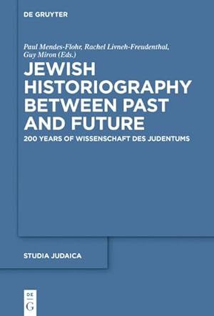 Bild des Verkufers fr Jewish Historiography Between Past and Future : 200 Years of Wissenschaft des Judentums zum Verkauf von AHA-BUCH GmbH