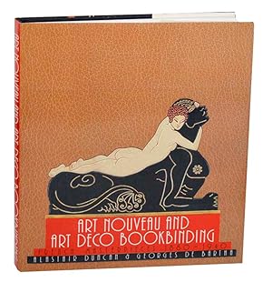 Bild des Verkufers fr Art Nouveau and Art Deco Bookbinding: French Masterpieces 1880 - 1940 zum Verkauf von Jeff Hirsch Books, ABAA