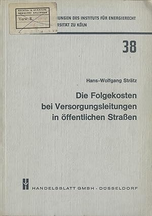 Seller image for Die Folgekosten bei Versorgungsleitungen in ffentlichen Straen for sale by avelibro OHG