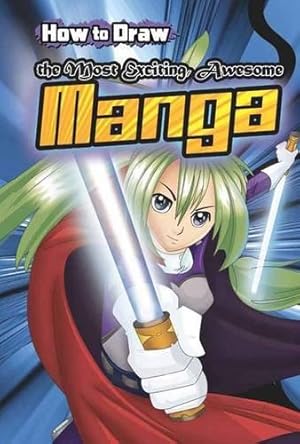 Seller image for How to Draw the Most Exciting, Awesome Manga for sale by WeBuyBooks