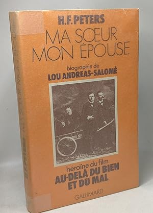 Seller image for Ma soeur mon pouse - biographie de Lou Andreas-Salom hrone du film Au-del du bien et du mal for sale by crealivres