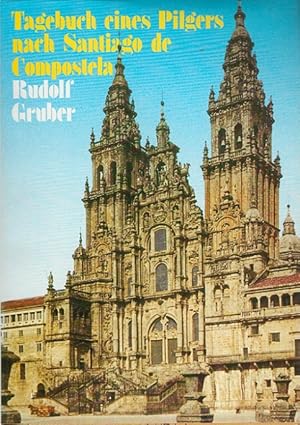 Bild des Verkufers fr Tagebuch eines Pilgers nach Santiago de Compostela hrsg. im "anno santo Compostelano" 1976. zum Verkauf von Versandantiquariat Nussbaum